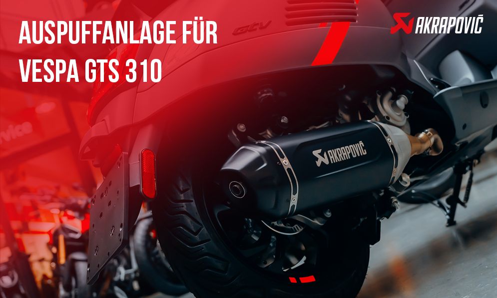 Vespa GTS 310 veredeln – mit Akrapovič