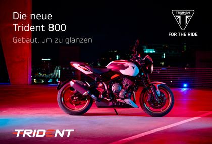 Die neue Trident 800, gebaut um zu glänzen